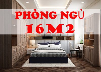 Mẫu phòng ngủ 16m2 đẹp